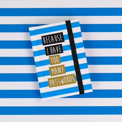 Because I Have Too Many Passwords Book - Deck Chair, Really Good