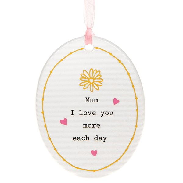 'Mum I Love You More and More Each Day' Ceramic Oval Hanging Plaque - Thoughtful Words